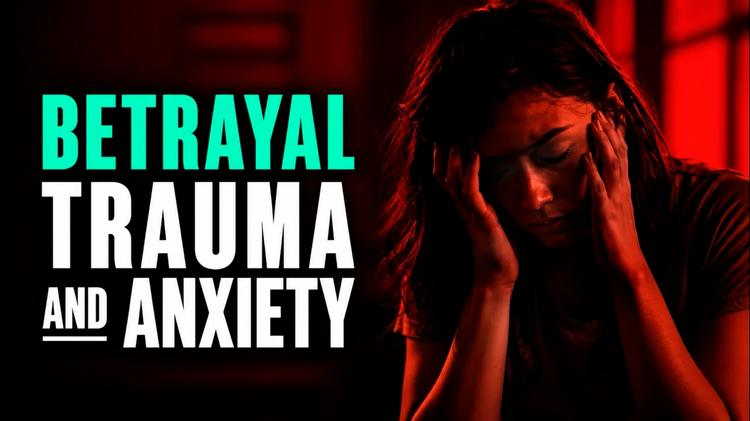 Betrayal Trauma and Anxiety