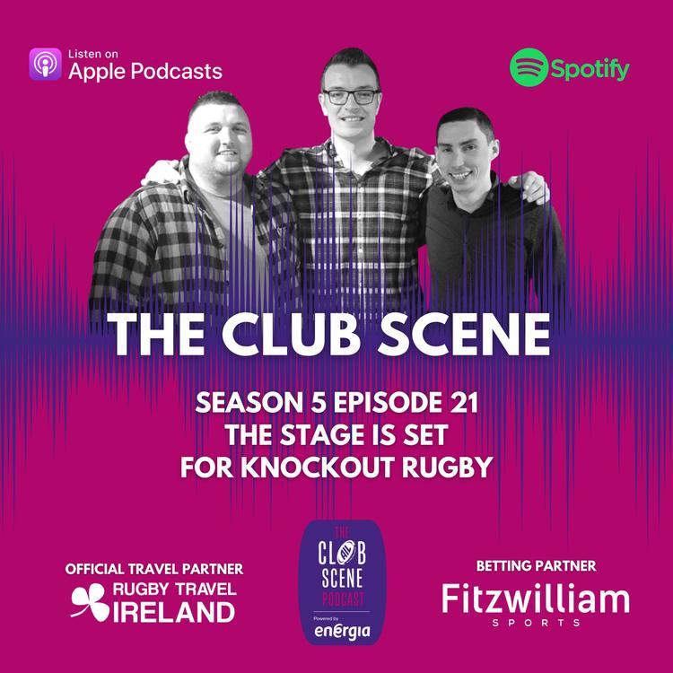 S5 EP21 - The Stage is Set for Knockout Rugby