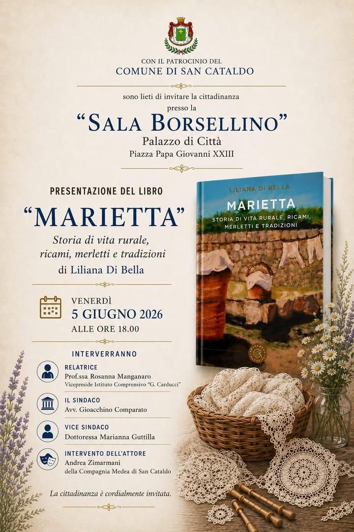 Presentazione del libro “Marietta” – Liliana Di Bella ✨ Il Comune di San Cataldo è lieto di invitare la cittadinanza all...