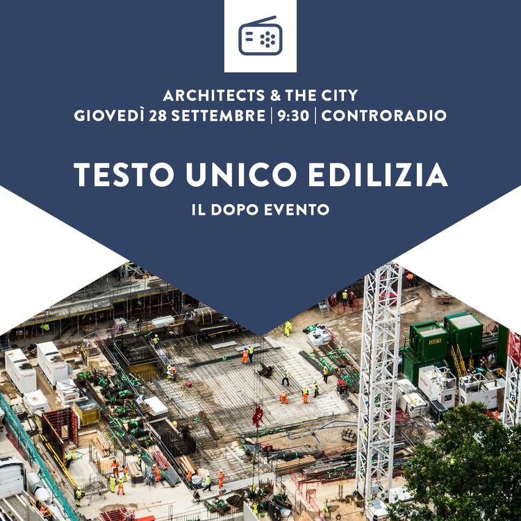 Architects & the City del 28 Settembre. Riforma Testo Unico Edilizia – Seconda Parte