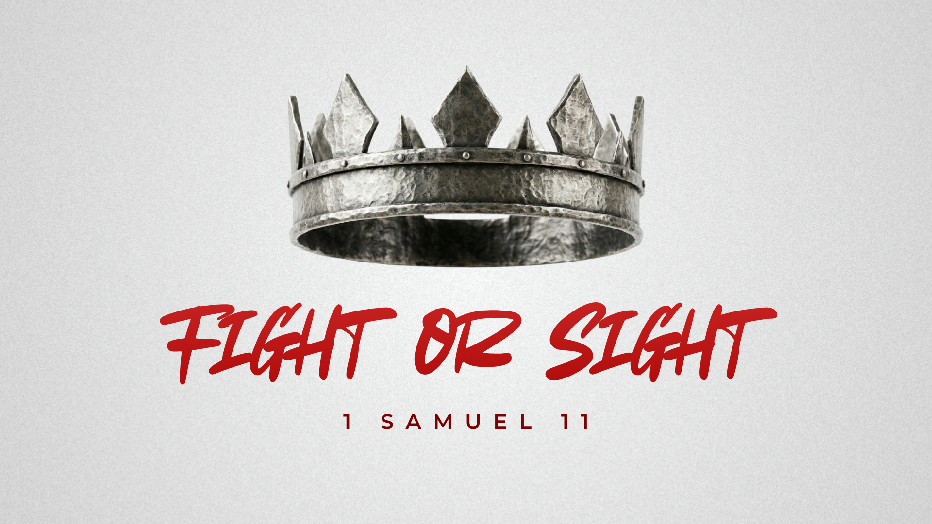Fight Or Sight (1 Samuel 11)