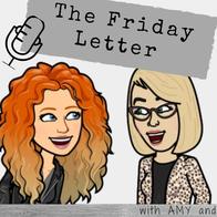 The Friday Letter is BACK!!!