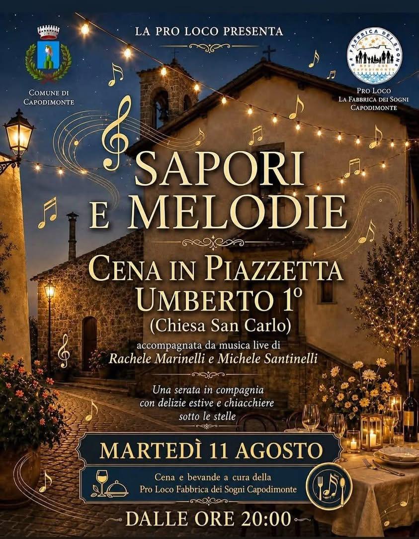 🎶 Sapori e Melodie cena in Piazzetta Umberto I - Capodimonte (VT)✨ 📆Martedì 11 agosto, dalle ore 20:00, nella suggesti...