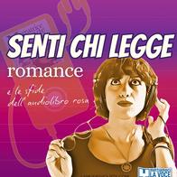 Senti chi Legge...Romance e le sfide dell'audiolibro rosa