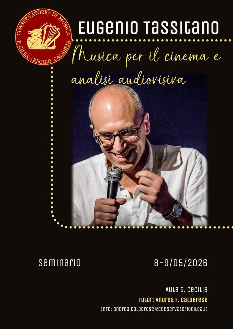 "Musica per il cinema e analisi audiovisiva", seminario con Eugenio Tassitano, 8-9 maggio 2026, Aula "S. Cecilia"