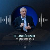 El undécimo mandamiento - Dr. José Montenegro