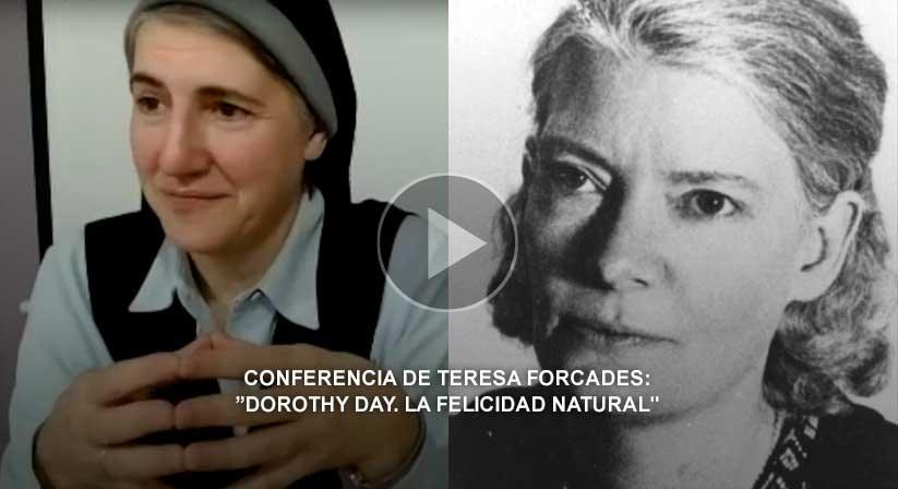 Conferencia de Teresa Forcades: «Dorothy Day. La felicidad natural»