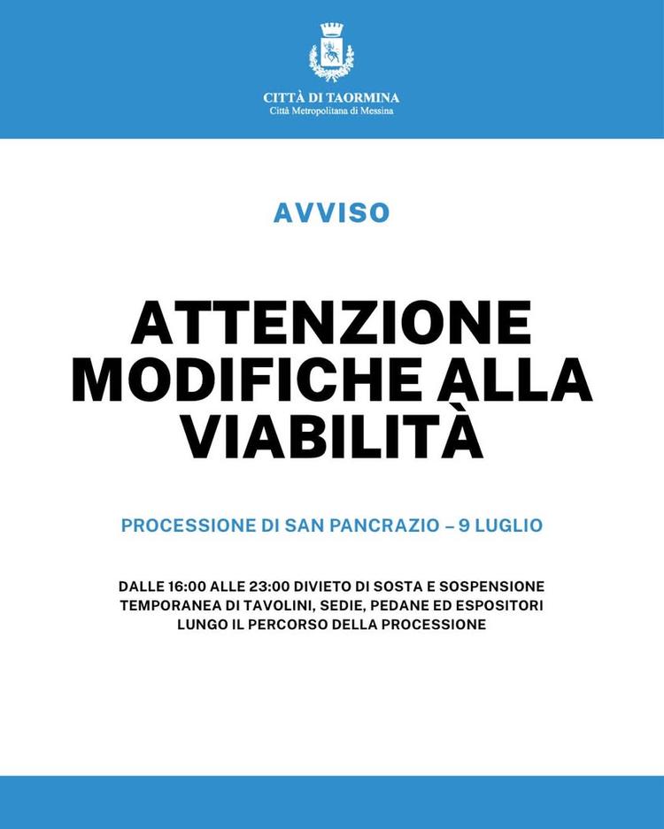 PROCESSIONE DI SAN PANCRAZIO: MODIFICHE ALLA VIABILITÀ E SOSPENSIONE TEMPORANEA DEL SUOLO PUBBLICO Si informa la cittadi...