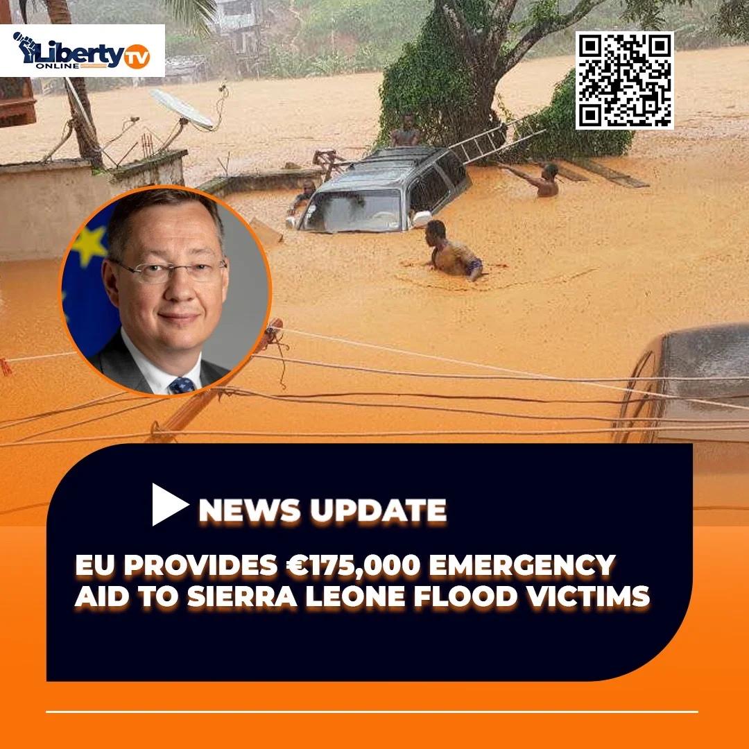 EU Supports Sierra Leone with €175,000 in Emergency Flood Aid