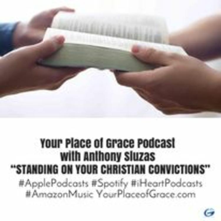 Episode 312: STANDING ON YOUR CHRISTIAN CONVICTIONS