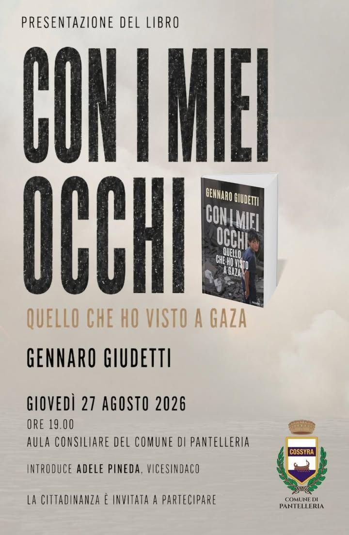 📖 “CON I MIEI OCCHI. QUELLO CHE HO VISTO A GAZA” Giovedì 27 agosto, alle ore 19.00, l’Aula Consiliare del Comune di Pan...