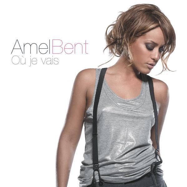 AMEL BENT - Où je vais