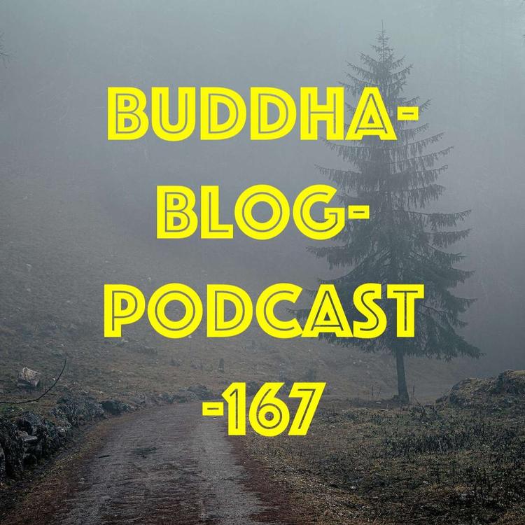 167-Leiden als Teil des Lebens - Buddha Blog Podcast
