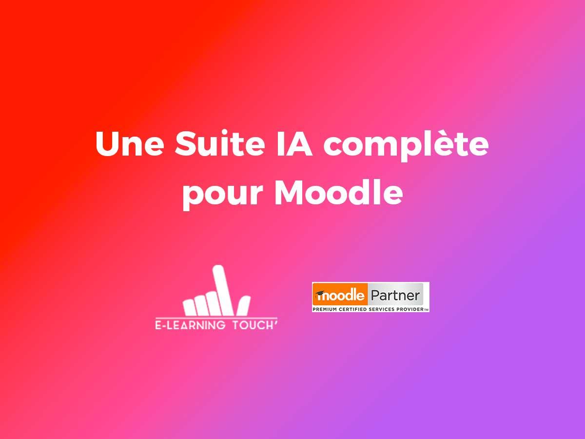 Une suite IA Moodle complète pour votre LMS