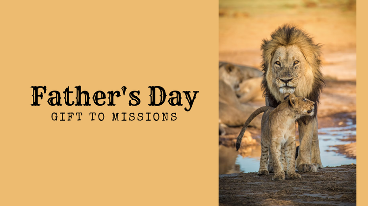 Father’s Day Gift to Missions
