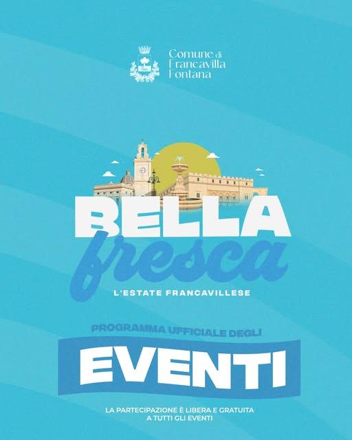BELLA FRESCA – L’ESTATE FRANCAVILLESE 2026 Prende ufficialmente il via Bella Fresca – L’Estate Francavillese, il cartell...