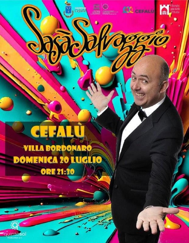 Cefalù Estate 2025 Oggi Domenica 20 luglio SASÀ SALVAGGIO & Band Castello Bordonaro, ore 21:30 Ingresso libero È pre...