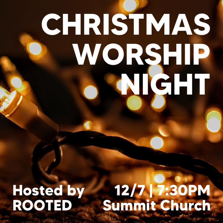 Rooted Christmas Worship Night