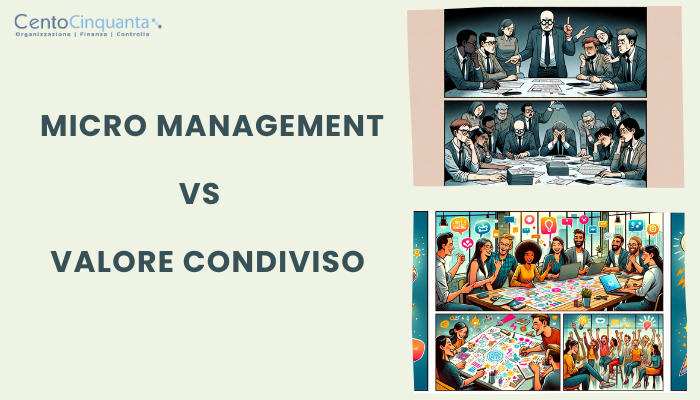 Micro management vs valore condiviso