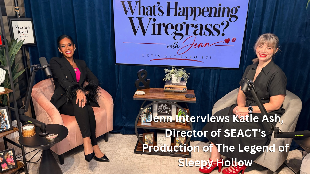 Jenn Interviews Katie, Director of SEACT’s The Legend of Sleepy Hollow | What’s Happening Wiregrass