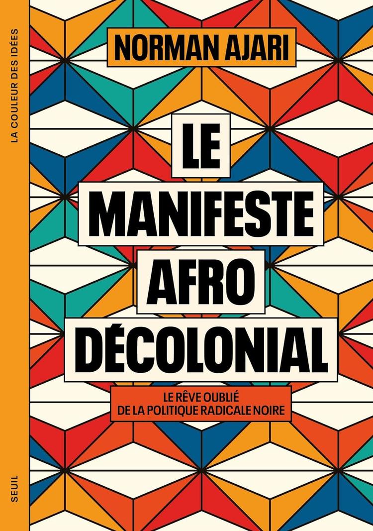 Le manifeste afro-décolonial, un livre de Norman Ajari