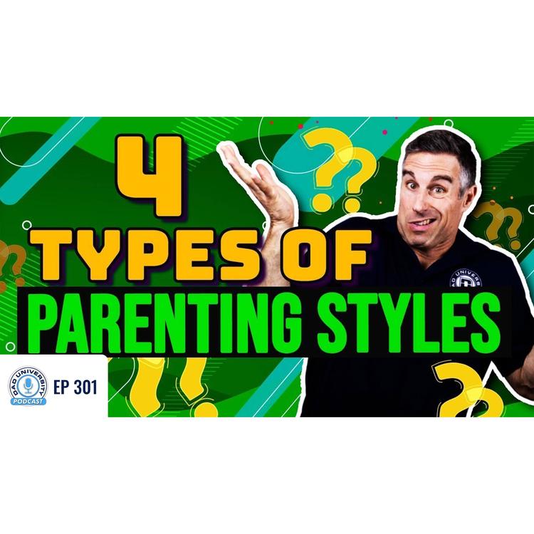 Which Parenting Style is Best - Ep 301