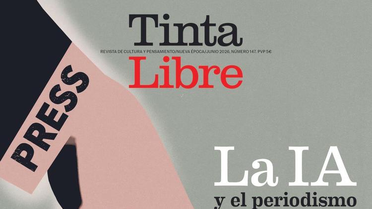 El periodismo sigue vivo, la IA acecha, en TintaLibre de junio