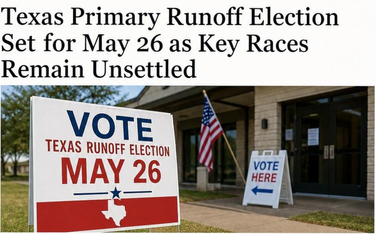 Final Round: Texas Runoff Election Set for May 26
