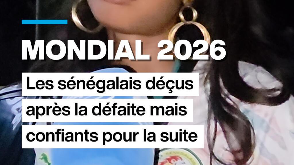 Mondial 2026: Les sénégalais déçus après la défaite mais confiants pour la suite