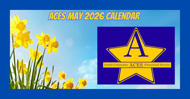 Arnold Community Educational Services (ACES) May 2026 Calendar