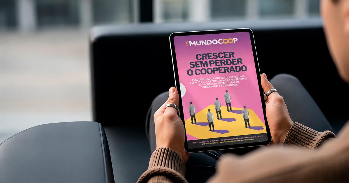 Crescer sem perder o cooperado | A nova edição da Revista MundoCoop está no ar!
