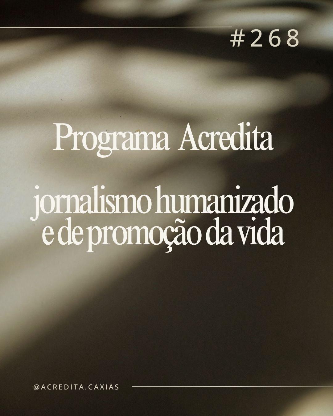 PROGRAMA ACREDITA NA ÍNTEGRA EDIÇÃO #268 DE 14 DE JUNHO DE 2026