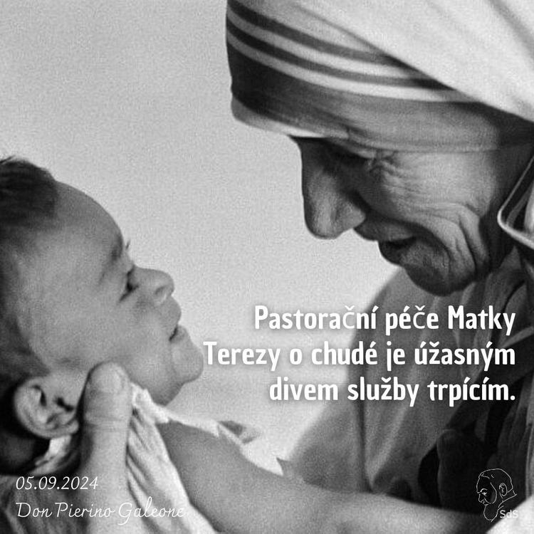 5.9.2024
Pastorační péče Matky Terezy o chudé je úžasným divem služby trpícím.

Don Pierino Galeone