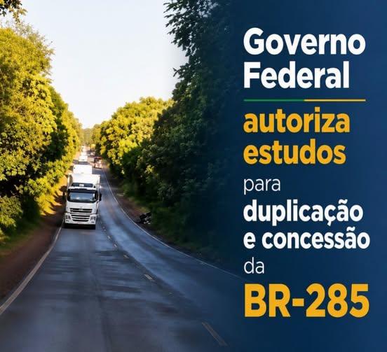 Governo Federal autoriza estudos para duplicação e concessão da BR-285; rodovia poderá ter pedágios