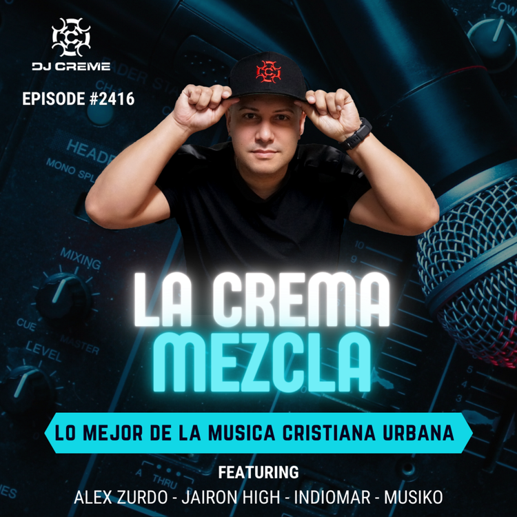 Episode 2369: La Crema Mezcla #2416