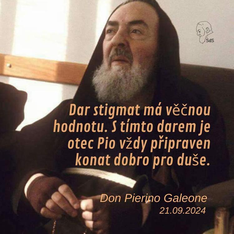 21.9.2024
Dar stigmat má věčnou hodnotu. S tímto darem je otec Pio vždy připraven konat dobro pro duše.

Don Pierino Galeone
