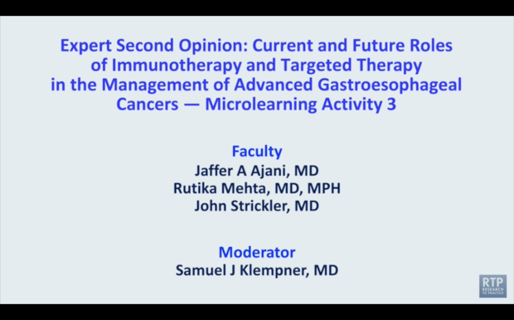 Immunotherapy and Targeted Therapy for Advanced Gastroesophageal Cancers — Microlearning Activity 3: Proceedings from a Session Held Adjunct to the 2026 ASCO GI Cancers Symposium