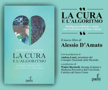L'Ai e la sanità nel nuovo libro di Alessio D'Amato: "Un cambiamento che ci obbliga a ripensare profondamente il significato stesso del prendersi cura delle persone"
