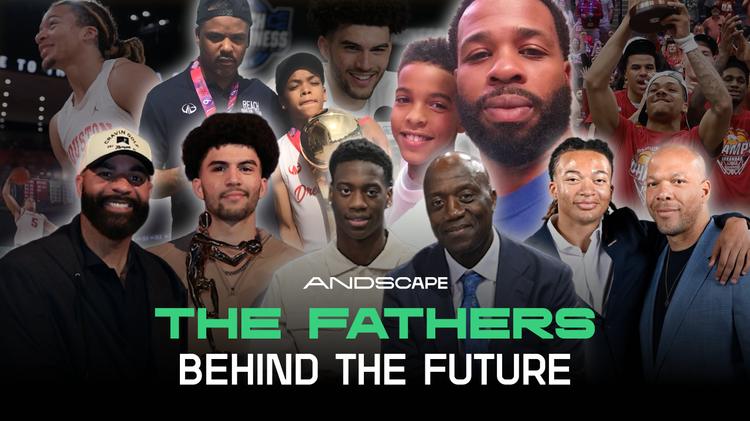 NBA draft: The fathers behind the future - Andscape