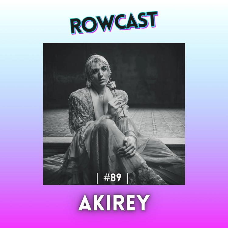 Rowcast #89 con AKIREY