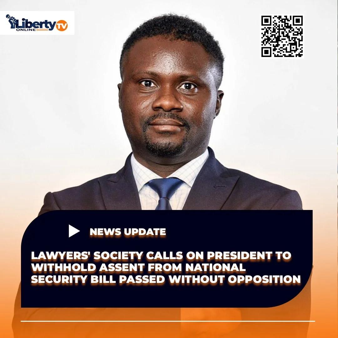 Lawyers’ Society Calls on President to Withhold Assent from National Security Bill Passed Without Opposition Participation
