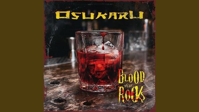 Osukaru – Blood On The Rocks , Powersong week 26 !