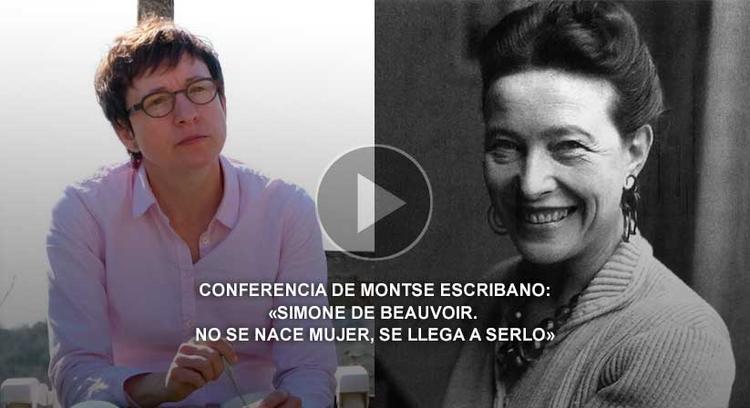 Conferencia de Montse Escribano: «Simone de Beauvoir. No se nace mujer, se llega a serlo»