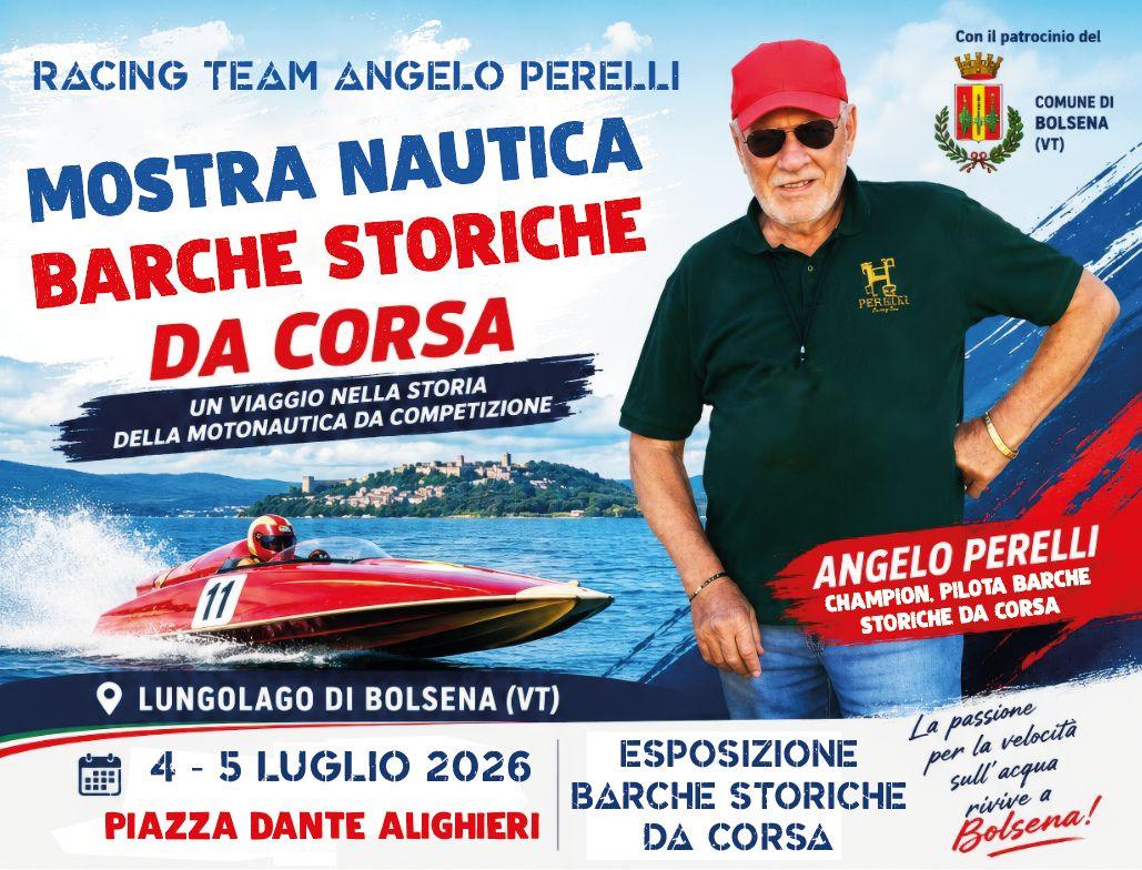 🔥🚤 MOSTRA NAUTICA BARCHE STORICHE DA CORSA🚤🔥 📅 Il 4 e il 5 Luglio 2026 sul Lungolago di Bolsena (VT), Piazza Dante...