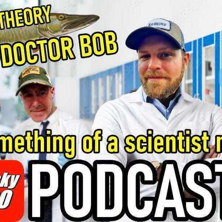 214: Dr. Bob's Number 2 Musky Theory