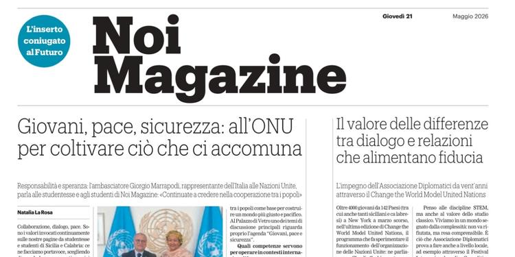 Noi Magazine chiude la stagione con l’intervista all’ambasciatore ONU Marrapodi, che ha ricevuto le scuole a New York nel segno del dialogo tra i popoli