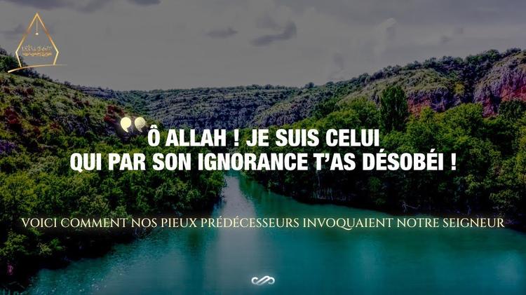Ô Allah ! Je suis celui qui par son ignorance T’a désobéi… | Chaykh Raslan