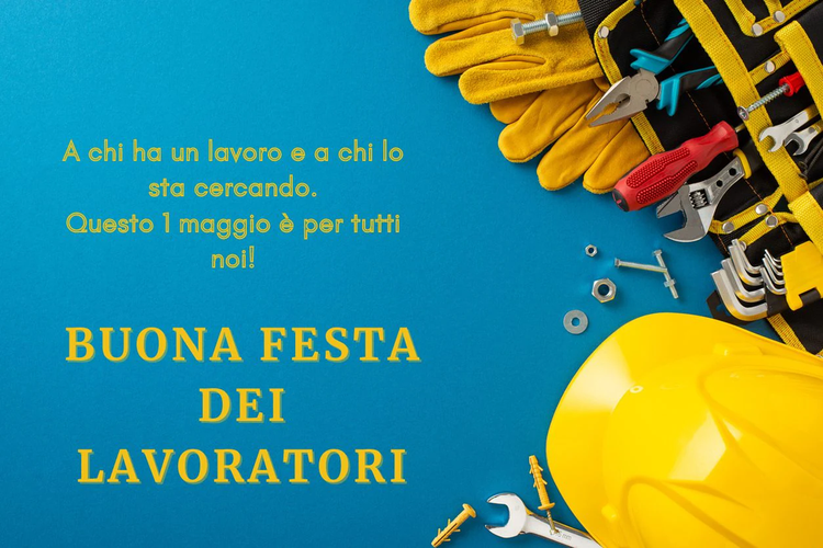 I^ MAGGIO FESTA DEI LAVORATORI Il Primo Maggio rappresenta un momento di riflessione sul valore fond