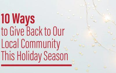 10 Ways to Give Back to Our Local Community This Holiday Season