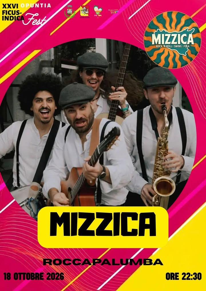 🌵Opuntia Ficus indica Fest 2026🌵 In occasione della XXVI SAGRA DEL FICODINDIA, Roccapalumba ospiterà la band  MIZZICA...